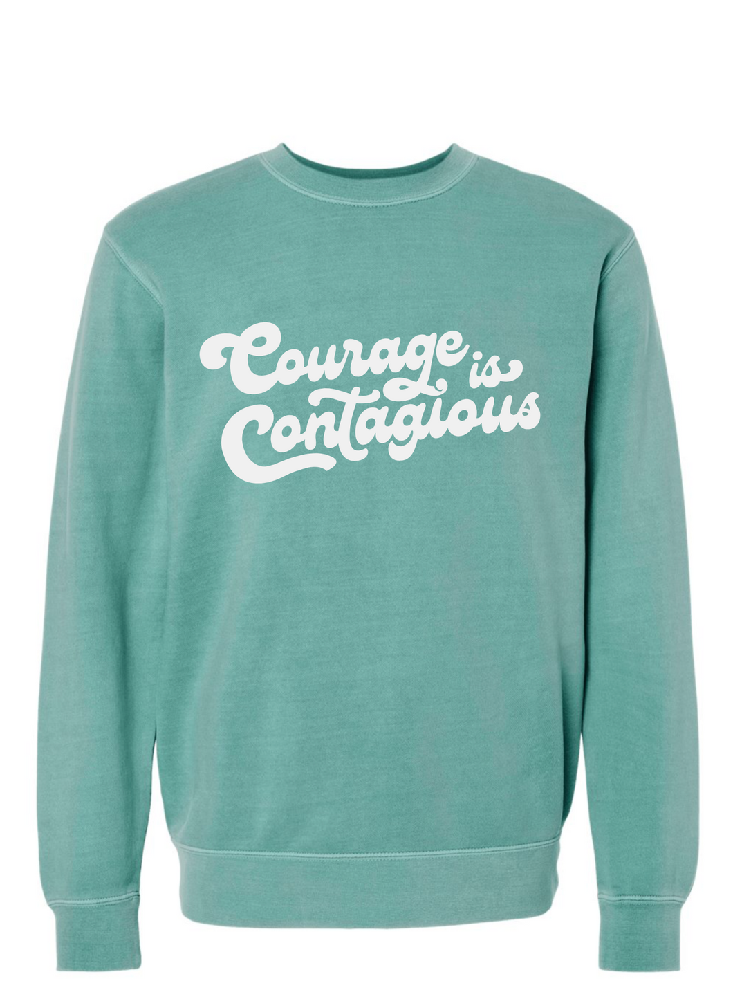 Courage Sweatshirt