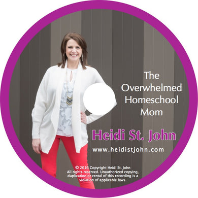 The Overwhelmed Homeschool Mom - Workshop Recording