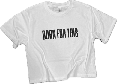 Born For This Boxy Tee