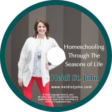 Homeschooling Through the Seasons of Life - Workshop Recording
